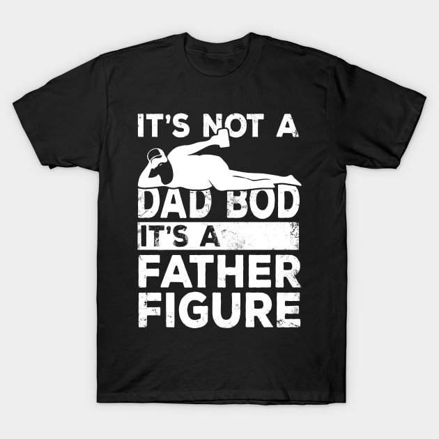 Dad Bod Father Figure Beer Lover T-Shirt by Studio Hues